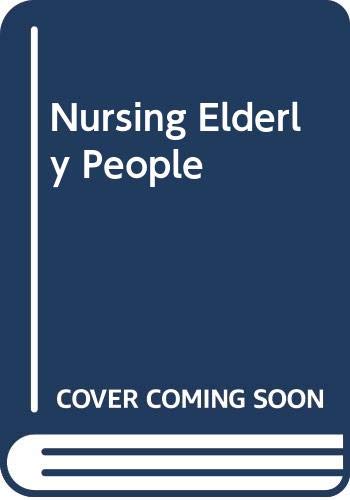 Beispielbild fr Nursing Elderly People zum Verkauf von PsychoBabel & Skoob Books