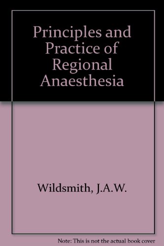 9780443031281: Principles and Practice of Regional Anaesthesia