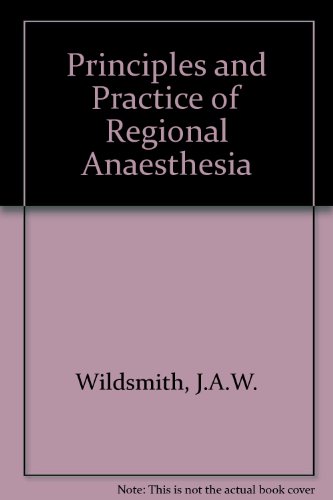 9780443031281: Principles and practice of regional anaesthesia