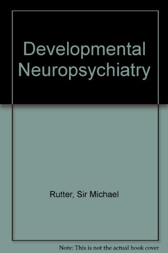 Development Neuropsychiatry - Rutter, Michael & Smith, David