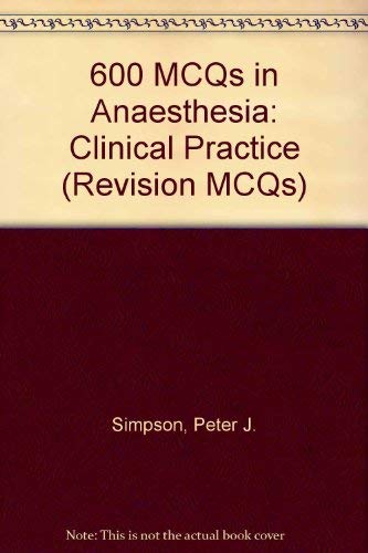 9780443031557: 600 McQs in Anaesthesia: Clinical Practice