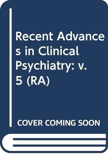 Beispielbild fr Recent Advances in Clinical Psychiatry 5 zum Verkauf von PsychoBabel & Skoob Books