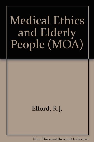 Stock image for Medical Ethics and Elderly People for sale by Webbooks, Wigtown