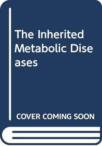Beispielbild fr The Inherited Metabolic Diseases zum Verkauf von PsychoBabel & Skoob Books