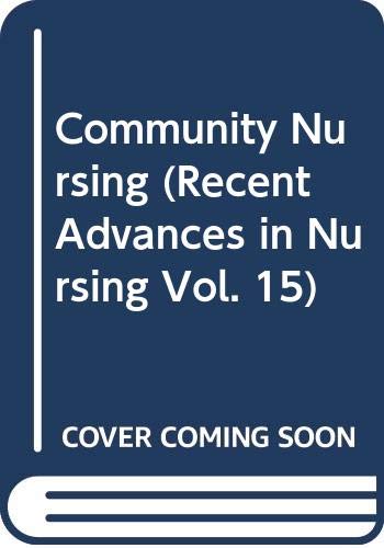 Beispielbild fr Recent Advances in Nursing: Community Nursing zum Verkauf von PsychoBabel & Skoob Books