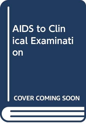 AIDS to Clinical Examination (9780443033230) by Hayes, Peter C.; Macwalter, Ronald S.