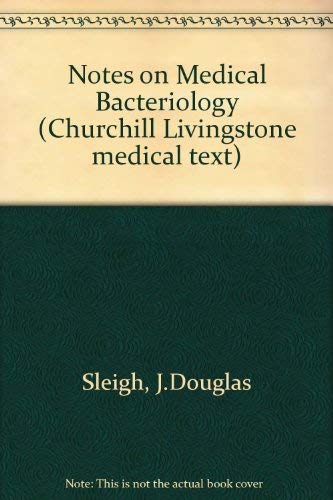 Stock image for Notes on Medical Bacteriology (Churchill Livingstone medical text) for sale by AwesomeBooks