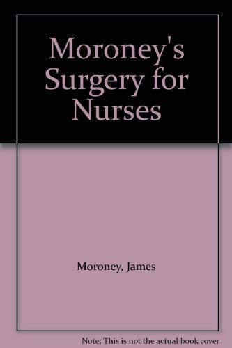 Beispielbild fr Moroney's Surgery for Nurses zum Verkauf von Better World Books Ltd