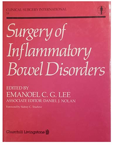 Surgery of Inflammatory Bowel Disorders (Clinical Surgery International) (9780443034398) by Lee, E.