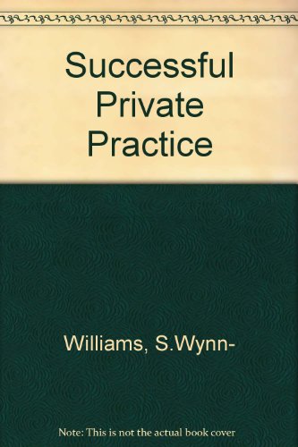 Imagen de archivo de Successful Private Practice: A Guide to Effective Medical Practice Management a la venta por M and M Books