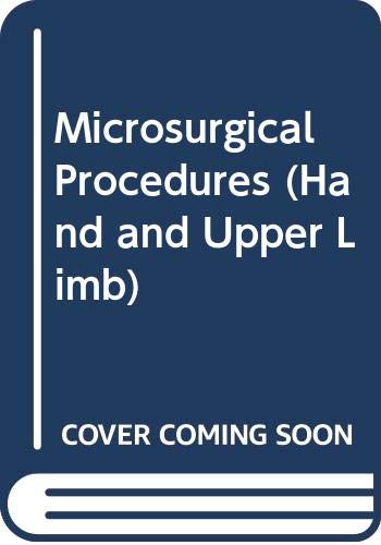 Stock image for Microsurgical Procedures (Hand and Upper Limb) (Vol 7) for sale by P.C. Schmidt, Bookseller