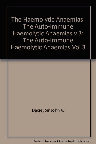 Imagen de archivo de The Haemolytic Anaemias: The Auto-Immune Haemolytic Anaemias v.3: The Auto-Immune Haemolytic Anaemias Vol 3 a la venta por The Guru Bookshop