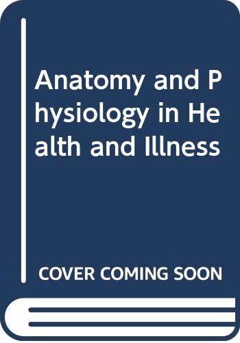 Beispielbild fr Anatomy and Physiology in Health and Illness zum Verkauf von AwesomeBooks