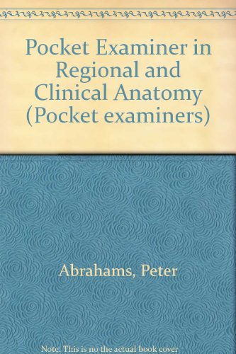 Pocket Examiner in Regional and Clinical Anatomy (Pocket Examiners) (9780443036514) by Abrahams, P; Thatcher, M