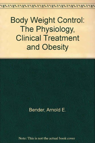 9780443036880: Body Weight Control: The Physiology, Clinical Treatment and Obesity