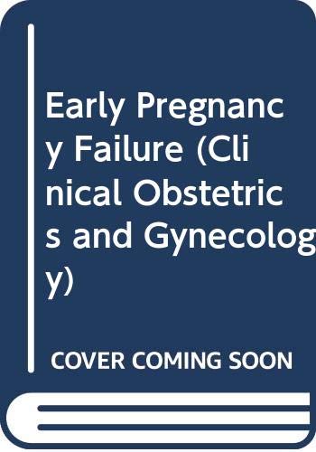 Beispielbild fr Early Pregnancy Failure (Clinical Obstetrics and Gynecology) zum Verkauf von BookHolders