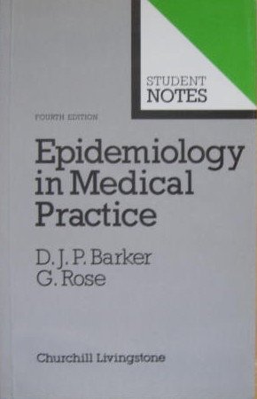 Beispielbild fr Epidemiology in Medical Practice (Student notes) zum Verkauf von AwesomeBooks