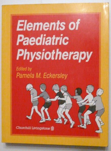 Stock image for Elements of Paediatric Physiotherapy for sale by Anybook.com