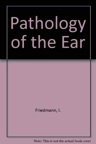 9780443039171: Pathology of the Ear