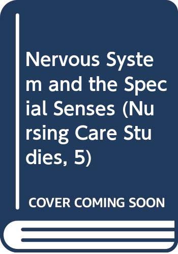 Stock image for Nursing Care Studies: The Nervous System and the Special Senses Bk. 5: 500 Questions and Answers for Self-assessment (Nursing care studies: 500 questions & answers for self-assessment) for sale by AwesomeBooks