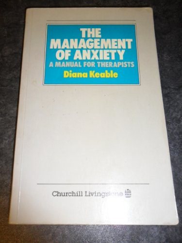 Beispielbild fr Management of Anxiety: A Manual for Therapists zum Verkauf von MusicMagpie