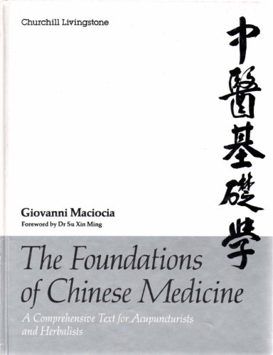 Imagen de archivo de The Foundations of Chinese Medicine: A Comprehensive Text for Acupuncturists and Herbalists a la venta por Ergodebooks