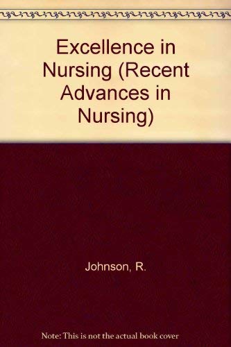 Recent Advances in Nursing: Excellence in Nursing