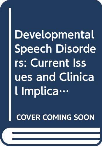 Beispielbild fr Developmental Speech Disorders: Clinical Issues and Practical Implications zum Verkauf von WorldofBooks