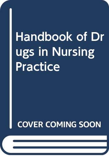 Imagen de archivo de A Handbook of Drugs in Nursing Practice a la venta por AwesomeBooks
