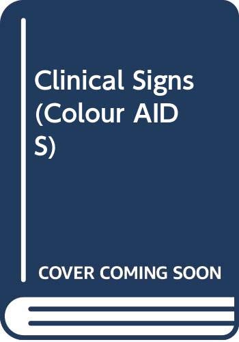 Clinical Signs (Colour AIDS) (9780443040511) by Hayes, Peter C.; Bell, Derek