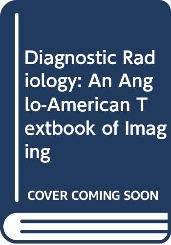 Beispielbild fr Diagnostic Radiology: An Anglo-American Textbook of Imaging (Volume 2) zum Verkauf von Anybook.com