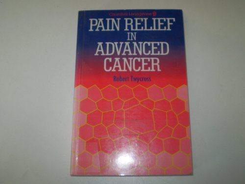 Stock image for Pain Relief in Advanced Cancer for sale by Better World Books: West