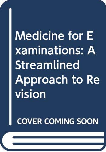 Beispielbild fr Medicine for Examinations: A Streamline Approach to Revision zum Verkauf von WorldofBooks