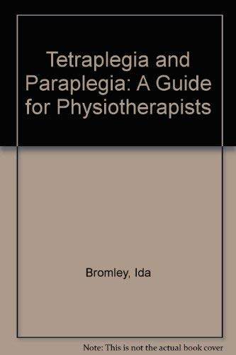 9780443042157: Tetraplegia and Paraplegia: A Guide for Physiotherapists