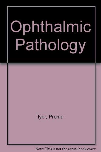 Ophthalmic pathology (9780443042409) by Iyer, Prema V