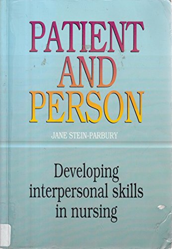 Imagen de archivo de Patient and Person: Developing Interpersonal Skills in Nursing a la venta por AwesomeBooks