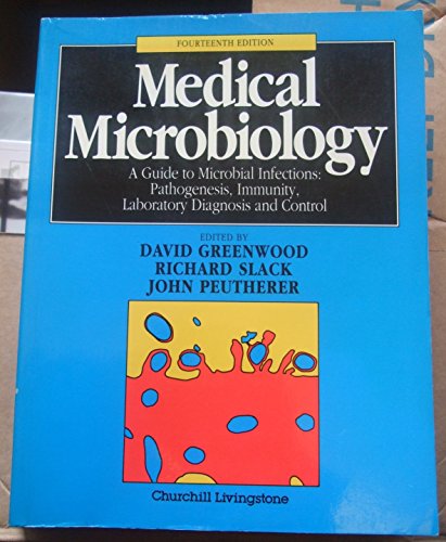 Beispielbild fr Medical Microbiology: A Guide to Microbial Infections : Pathogenesis, Immunity, Laboratory Diagnosis and Control zum Verkauf von HPB-Red