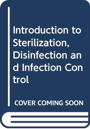 Beispielbild fr Introduction to Sterilization, Disinfection and Infection Control zum Verkauf von Better World Books