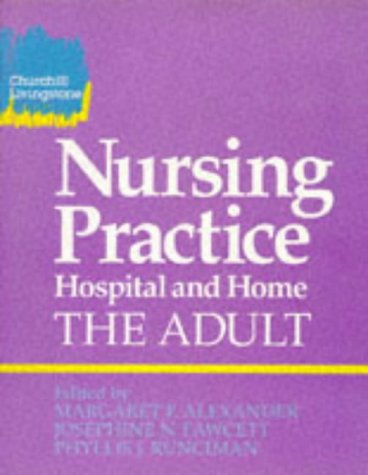 Beispielbild fr Nursing Practice: Hospital and Home--The Adult zum Verkauf von AwesomeBooks