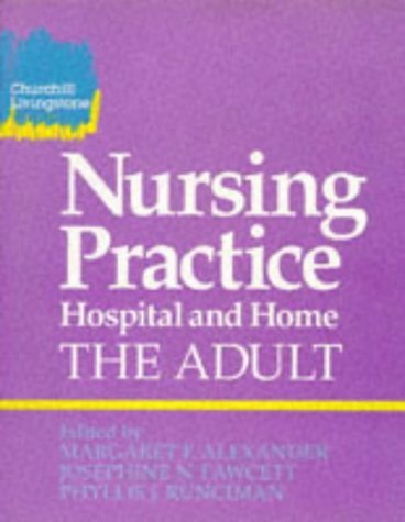 Stock image for Nursing Practice: Hospital and Home - The Adult for sale by WorldofBooks