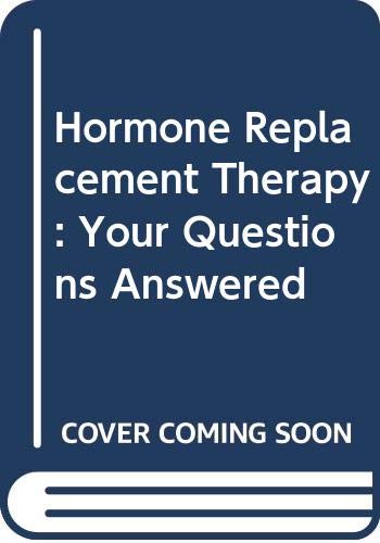 Imagen de archivo de Hormone Replacement Therapy (Your Questions Answered) a la venta por AwesomeBooks