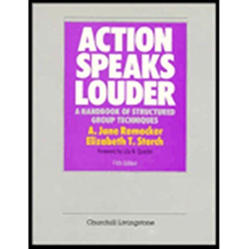 Stock image for Action Speaks Louder : A Handbook of Structured Group Techniques for sale by Better World Books