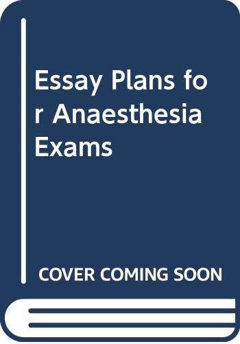 Beispielbild fr Essay Plans for Anaesthesia Exams zum Verkauf von Goldstone Books