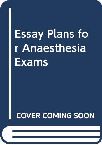 Imagen de archivo de Essay Plans for Anaesthesia Exams a la venta por Goldstone Books