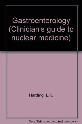 Beispielbild fr Clinician's Guide to Nuclear Medicine: Gastroenterology zum Verkauf von Anybook.com