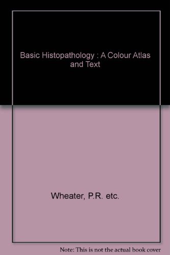 9780443044854: Basic Histopathology : A Colour Atlas and Text