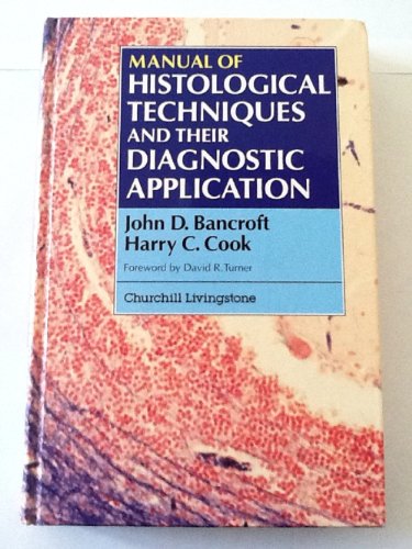 9780443045349: Manual of Histological Techniques and Their Diagnostic Application