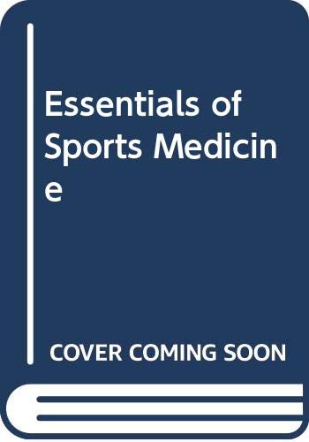 Stock image for The Essentials of Sports Medicine for sale by Better World Books