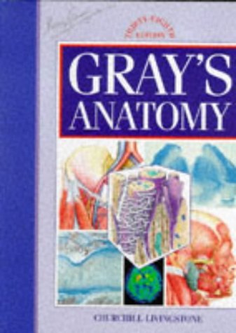 Gray's Anatomy - The Anatomical Basis of Medicine and Surgery, thirty-eighth edition, - Gray, Henry (1825-1861) [Begründer] / Peter L. Williams (Editor),