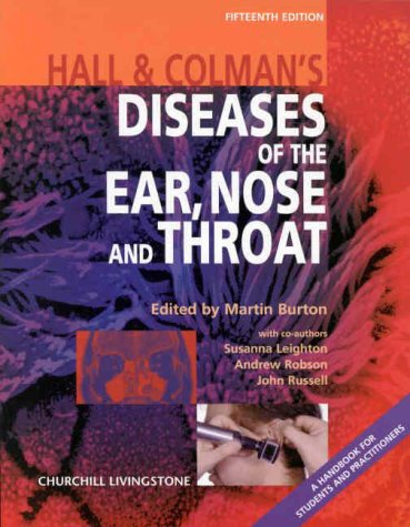 Stock image for Hall & Colman's Diseases of the Nose, Throat and Ear, and Head and Neck: A Handbook for Students Amd Practitioners. for sale by Black Cat Hill Books